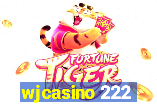 wjcasino 222